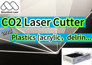 CO2 laser cutter and plastics