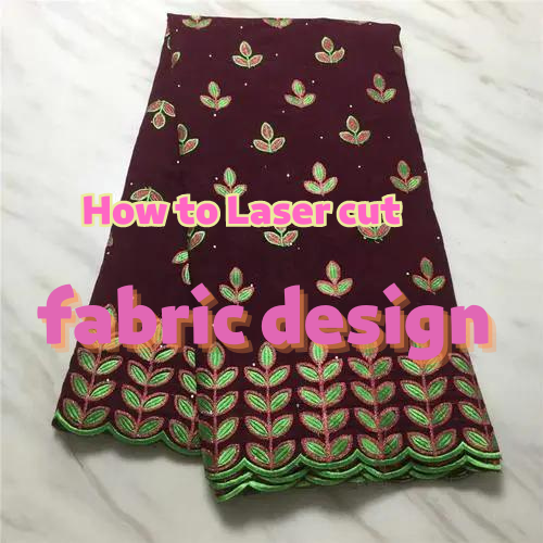 News - How to Laser cut Fabric Design?