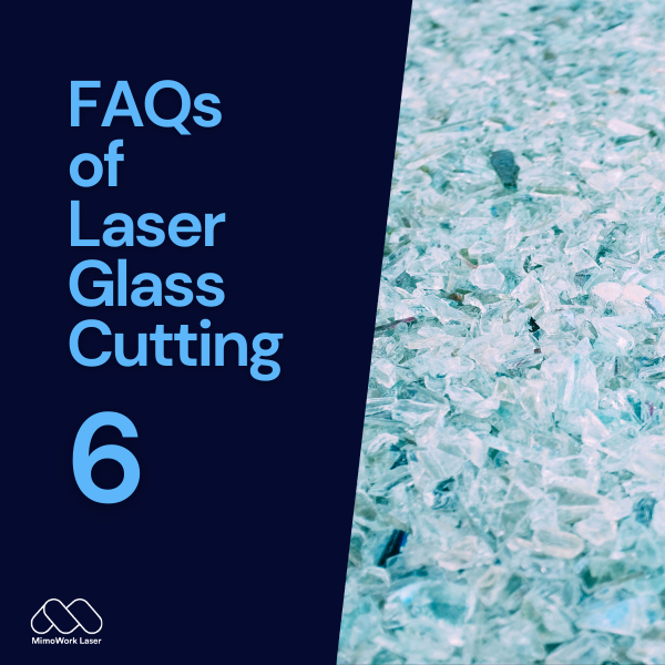 ສິນລະປະການປົກຫຸ້ມຂອງສໍາລັບ FAQs ຂອງການຕັດແກ້ວ Laser