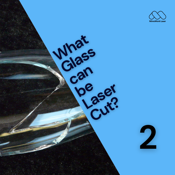 Forsíðumynd fyrir What Glass can be Laser Cut