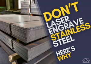Article Thumbnail of "Don't Laser Engrave Stainless Steel: Here's Why"