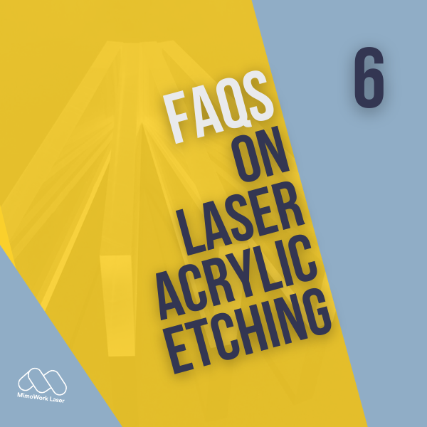 Mga FAQ sa Laser Acrylic Etching Thumbnail Art