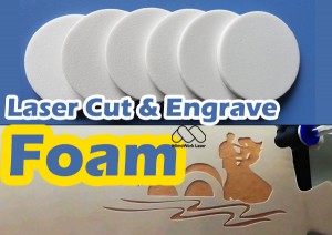 Laser Cutting and Engraving Foam