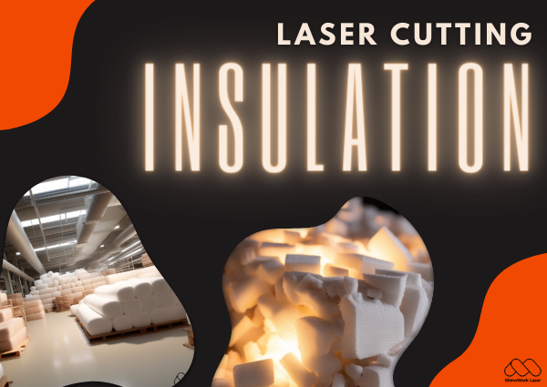 ຮູບນ້ອຍ insulation Laser ຕັດ