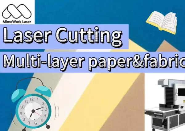 laser cutting multi-layer fabric and paper