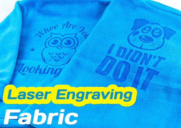 laser engraving fleece and other fabrics