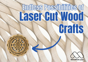 Wood crafts created with laser cutting technology